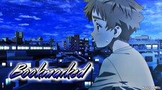 Suki na Ko ga Megane o Wasureta「AMV」 Bookmarked ᴴᴰ