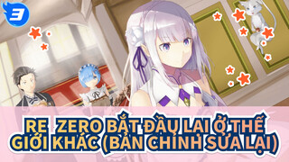 Re: Zero Bắt đầu lại ở Thế giới khác (Bản chỉnh sửa lại)Các cảnh phim kinh điển（Phần II)_3