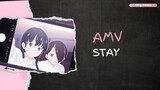 Boku No Kokoro S2「AMV」 Stay