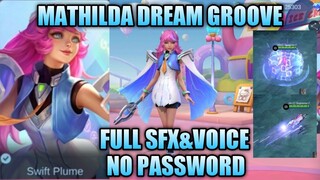 SCRIPT SKIN MATHILDA MPL DREAM GROOVE FULL EFFECTS VOICE NO PASSWORD - MOBILE LEGENDS