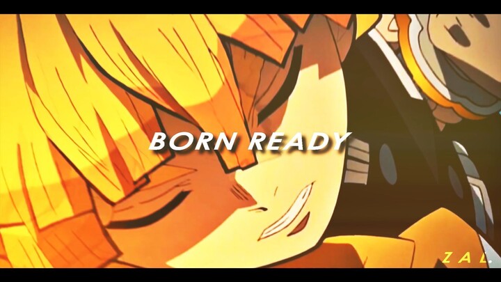 BORN READY - AMV EDITS