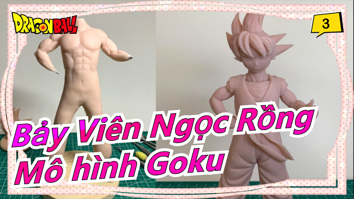 [Bảy Viên Ngọc Rồng] Tự làm mô hình Goku_3