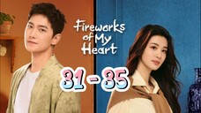 Fi🔥 rewo🎇 rk Of My He❤️art EPISODE 31 - 35