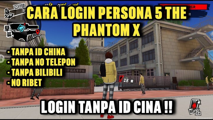 Cara Login Persona 5 The Phantom X Tanpa Id China !