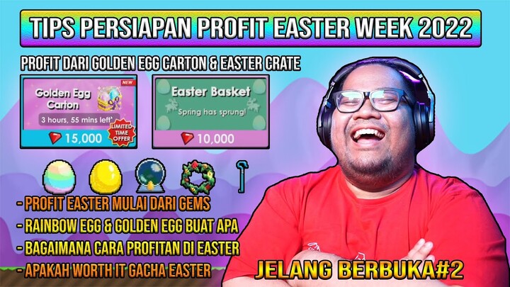 TIPS PERSIAPAN PROFIT EASTER WEEK 2022 | MODAL GEMS & GACHA DIDALAM GACHA | GROWTOPIA INDONESIA