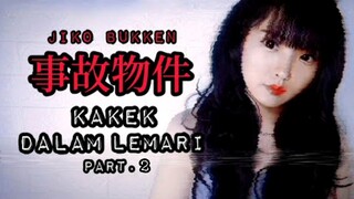 KISAH NYATA - KAKEK DALAM LEMARI (PART 2)