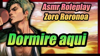 Zoro x TN ASMR Roleplay // Salvas a un samurai ⚔️💓🔥 puedo pasar la noche aqui ? - One piece Roleplay