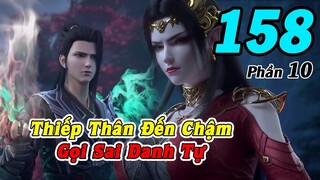 Đấu Phá Thương Khung Phần 10 Tập 158 Thuyết Minh | Thiếp Thân Tới Chậm, Gọi Sai Danh Tự