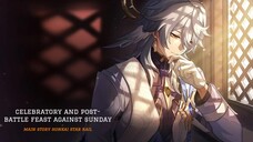 [#HonkaiStarRail] - Celebratory and Post Battle Feast Against Sunday!