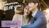 TOMORR⌚W WITH YOU Episode 3 Tagalog Dubbed