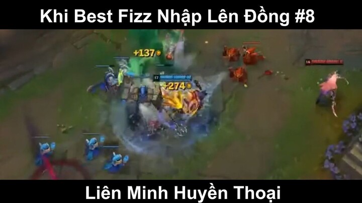 Khi Best Fizz Nhập Lên Đồng Phần 8