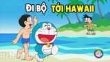 Review Doraemon - Đi Bộ Tới Hawaii | #CHIHEOXINH | #1107