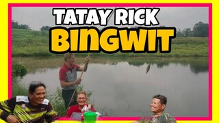 TATAY RICK:NAKA-BINGWIT