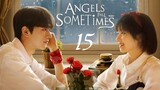 🇨🇳EP 15 | Angels Fall Sometimes (2024) [Eng Sub]