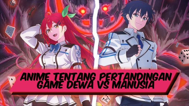 ANIME TENTANG PERTANDINGAN GAME DEWA VS MANUSIA