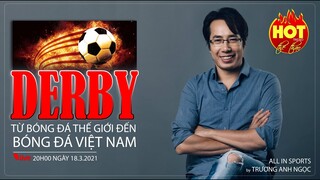 [TRỰC TIẾP] HOT TREND thể thao số 50: Nóng bỏng derby - Từ bóng đá thế giới đến bóng đá Việt Nam