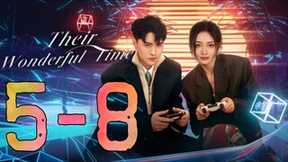 🇨🇳EPISODE 5-8 ♡ Their Wonderful Time (2024)