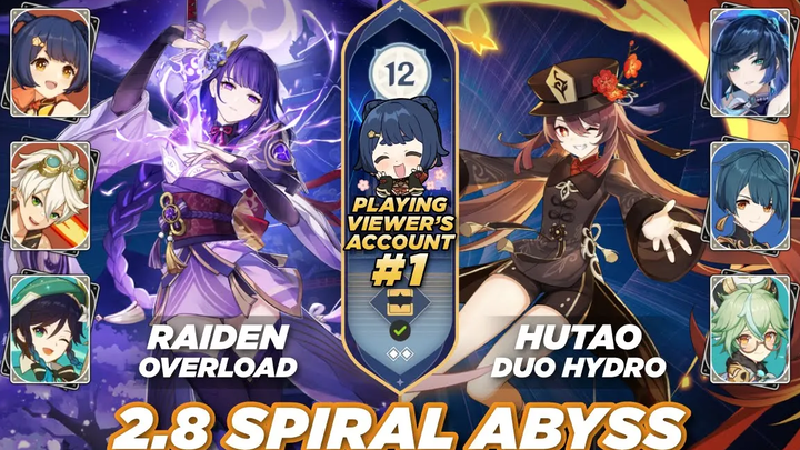 Genshin Impact 2.8 Spiral Abyss ชั้น 12 - บัญชีผู้ชม 1 - Raiden Overload / Hutao Duo Hydro