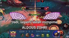 seperti inilah mimpimu ALDOUS ZOHRI ? Mobile Legends: Bang Bang