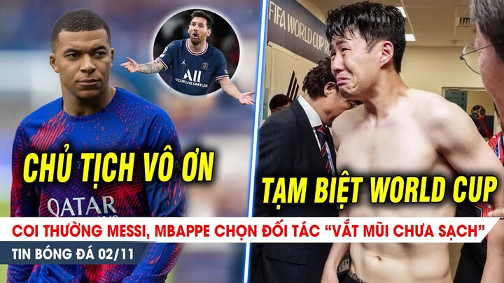 BẢN TIN 2/11| Coi thường Messi, Mbappe chọn đối tác mới KÉM XA; Son Heung Min chia tay World Cup?