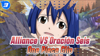 Alliance VS Oraci贸n Seis
One Piece Clip_3
