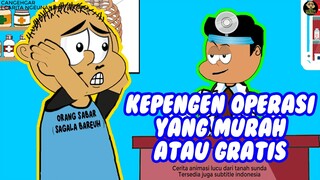 KEPENGEN OPERASI YANG MURAH ATAU GRATIS