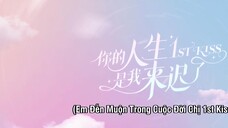 1st Kiss  EP 3 [Sub Việt]