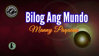 Bilog Ang Mundo (Karaoke) - Manny Paquiao