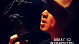 BUHAY KO (REMASTERED) BY. JAWTEE