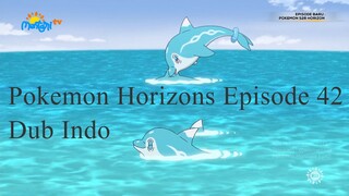 Pokemon Horizons Episode 42 Dubbing Indonesia