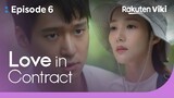 Love in Contract - EP6 | "I Need You." | Korean Drama