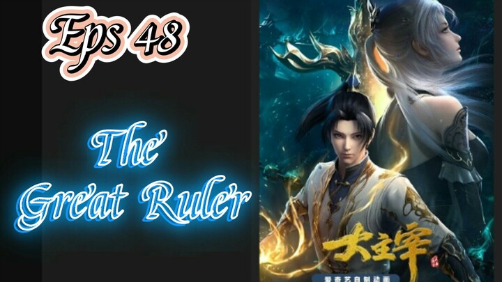 The Great Ruler Episode 48 Sub Indo