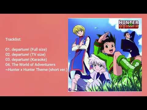 Lagu Anime Hunter X Hunter - departure! (2011) OP Single