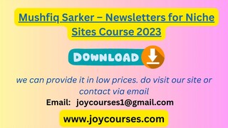 Mushfiq Sarker – Newsletters for Niche Sites Course 2023