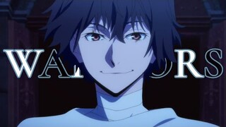 Bungou Stray Dogs (S4+S5)「 AMV 」Warriors