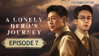 A Lonely Heroes Journey ep 7 (sub indo)