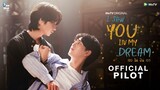I Saw You In My Dream | Official Pilot ENGSUB