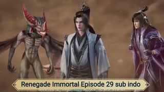 Renegade Immortal Episode 29 sub indo