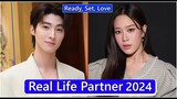Blue Pongtiwat And Belle Kemisara (Ready, Set, Love) Real Life Partner 2024