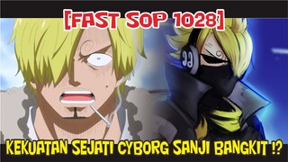 [FAST SOP 1028] HEBAT!! KEMAMPUAN CYBORG SANJI TELAH BANGKIT!? KULIT KERAS TANPA PAKAI RAID SUIT