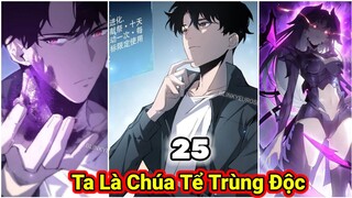 Tập 10|  Ta Là Chúa Tể Trùng Độc