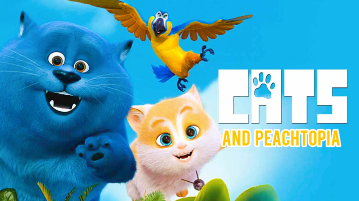 Cats & Peachtopia (2018) | Full Movie | 720P HD Quality | Magic Boom!