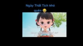 Ngày Thất Tịch khó quên của tiểu hoà thượng...