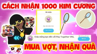 PLAYTOGETHER | CÁCH CHUYỂN ĐỔI NHẬN 1000 KIMCUONG QUÀ BẢO TRÌ MUA VỢT