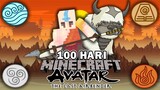 100 Hari di Minecraft AVATAR The Last Airbender❗️❗️MENGUASAI 4 ELEMENT AVATAR❗️❗️