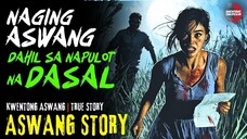 NAGING ASWANG DAHIL SA NAPULOT NA DASAL | Kwentong Aswang | True Story | 12/07/2024 🎬