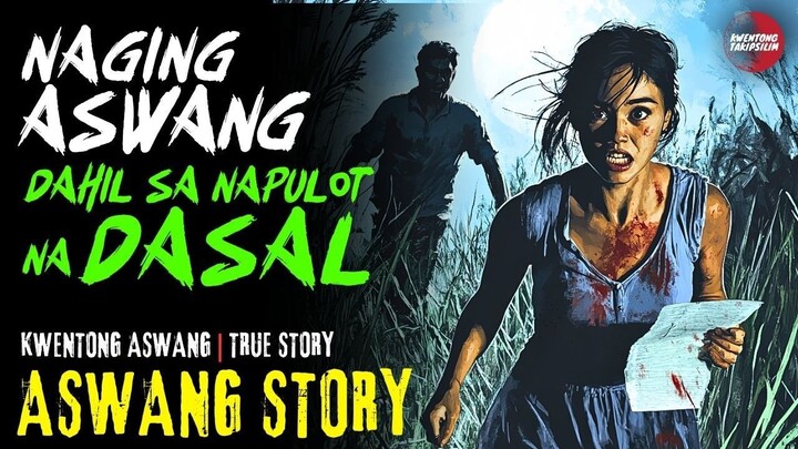 NAGING ASWANG DAHIL SA NAPULOT NA DASAL | Kwentong Aswang | True Story | 12/07/2024 🎬