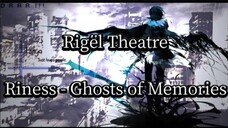 Rigël Theatre | Riness - Ghosts of Memories (Tradução e Letra)