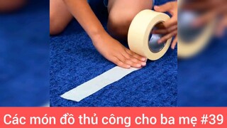 Đồ thủ công cho ba mẹ p39