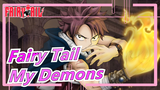 [Fairy Tail/AMV/Epic]My Demons
